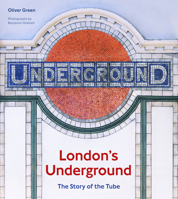 London's Underground: The Story of the Tube 0711240132 Book Cover