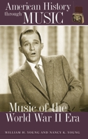 Music of the World War II Era (American History through Music) B0CH8SHCQD Book Cover