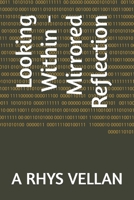Looking Within - Mirrored Reflection B0FK3XJ7TD Book Cover