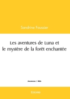 Les aventures de Luna et le mystère de la forêt enchantée (French Edition) 2414616938 Book Cover