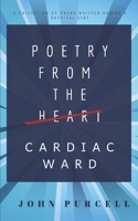 Poetry from the Cardiac Ward B099C5FYY5 Book Cover