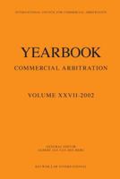 Yearbook Commercial Arbitration Volume XXVII - 2002 9041119787 Book Cover