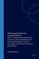 Wirkungsgeschichte Als Kulturgeschichte. Viktor von Adrian-Werbungs Rezeption im Vormärz. Mit Einleitung, Kommentar und einer Neuausgabe von <I>Österreich ... Publikationen zur Sprache und Literatur 1 9042015845 Book Cover