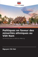 Politiques en faveur des minorités ethniques au Viêt Nam: Les Khmers dans le delta du Mékong 620628204X Book Cover