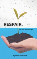 Respair: The rain after drought B0FRSR7MP7 Book Cover