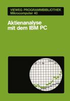 Aktienanalyse Mit Dem IBM PC 3528045264 Book Cover