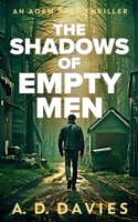 The Shadows of Empty Men: An Adam Park Thriller 1629554146 Book Cover