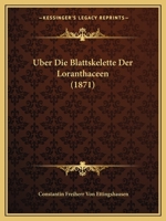 Uber Die Blattskelette Der Loranthaceen 3744630919 Book Cover