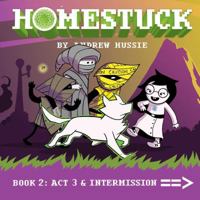 Homestuck: Book 2: Act 3 & Intermission 1421599392 Book Cover