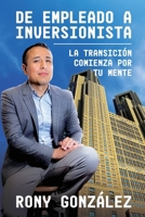 De Empleado a Inversionista: La Transición Comienza por tu Mente (Spanish Edition) B0F3WG6PMB Book Cover