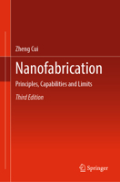 Nanofabrication: Principles, Capabilities and Limits 303162548X Book Cover
