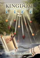 Kingdom Scribe Your Way To Life 1465386629 Book Cover