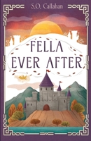 Fella Ever After B0BJYMGR9D Book Cover