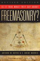 Is it True What They Say About Freemasonry? 1590771532 Book Cover