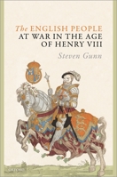 The English People at War in the Age of Henry VIII 0198864213 Book Cover