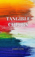 Tangible Colors B0BXQ2TB35 Book Cover