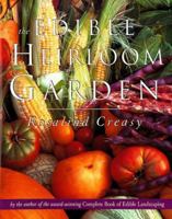 The Edible Heirloom Garden (Edible Garden) 9625932941 Book Cover