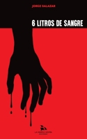 Seis litros de sangre 1540591948 Book Cover