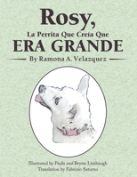 Rosy, La Perrita Que Creía Que Era Grande 1665729090 Book Cover