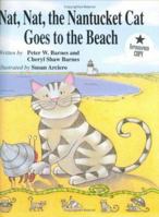 Nat, Nat, the Nantucket Cat Goes to the Beach 1893622053 Book Cover