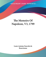 Memoirs Of Napoleon Bonaparte, Volume III 9357094784 Book Cover