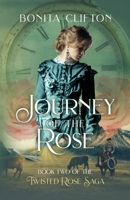 Journey of the Rose: Time-Travel Romance 1736247522 Book Cover