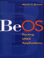 Beos Porting UNIX Applications 1558605320 Book Cover