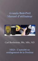 Avazzia Best-Pro1 Manuel d'Utilisateur: Traduction fran�aise par �nergie de la Science 1468128477 Book Cover