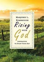 Rising with God: Inspiration to Start Your Day 1426714807 Book Cover