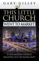 This Little Church Went to Market: The Church in the Age of Entertainment 0852345968 Book Cover