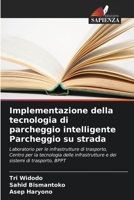 Implementazione della tecnologia di parcheggio intelligente Parcheggio su strada (Italian Edition) 6207985265 Book Cover