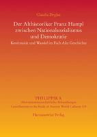 Der Althistoriker Franz Hampl Zwischen Nationalsozialismus Und Demokratie: Kontinuitat Und Wandel Im Fach Alte Geschichte 344710905X Book Cover