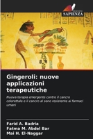 Gingeroli: nuove applicazioni terapeutiche 6209126162 Book Cover
