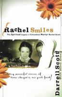 Rachel Smiles: The Spiritual Legacy of Columbine Martyr Rachel Scott 0785264728 Book Cover