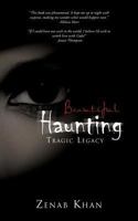 Beautiful Haunting: Tragic Legacy 1475951221 Book Cover