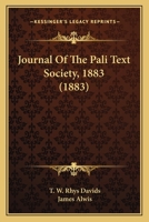 Journal Of The Pali Text Society, 1883 1437065163 Book Cover