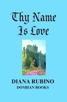 Thy Name Is Love 1583450793 Book Cover