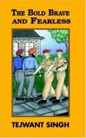 The Bold Brave and Fearless 1553956672 Book Cover