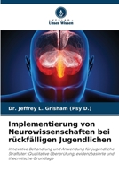 Implementierung von Neurowissenschaften bei rückfälligen Jugendlichen (German Edition) 6207870166 Book Cover