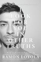 I Look for You in Other Truths 0992537479 Book Cover