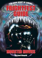 The Frightfest Guide to Monster Movies 1903254957 Book Cover