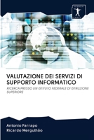 VALUTAZIONE DEI SERVIZI DI SUPPORTO INFORMATICO: RICERCA PRESSO UN ISTITUTO FEDERALE DI ISTRUZIONE SUPERIORE 6200915202 Book Cover