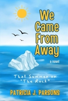 We Came From Away: That Summer on "The Rock" 1998358011 Book Cover