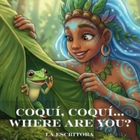 Coquí, Coquí... Where Are You? B0GHZDY3TN Book Cover