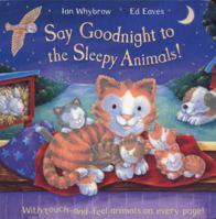Say Goodnight to the Sleepy Animals! 0230749909 Book Cover