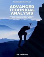 Advanced Technical Analysis: A Guide to High Probability Trading by Aligning with Smart Money null Book Cover