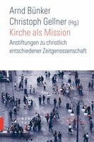 Kirche ALS Mission: Anstiftung Zu Christlich Entschiedener Zeitgenossenschaft 329020071X Book Cover