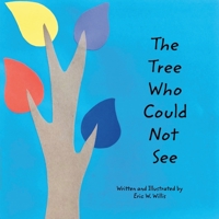 The Tree Who Could Not See 130432799X Book Cover