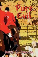 Pure Evil 1604742682 Book Cover