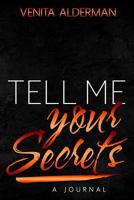 Tell Me Your Secrets Journal 1542817072 Book Cover